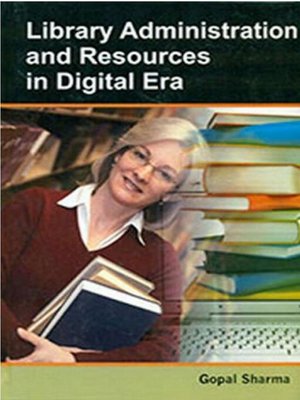 cover image of Library Administration and Resources In Digital Era